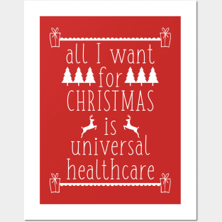 All I Want for Christmas is Universal Healthcare Funny Politics Holiday Posters and Art